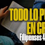 Filipenses 4:13: Qué Significa ‘Todo lo Puedo en Cristo’ y Cómo Aplicarlo a Tu Vida Hoy